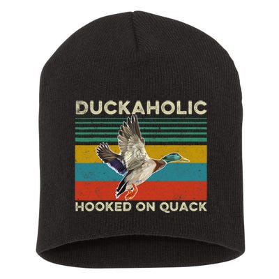 Duckaholic Hooked On Quack Funny Duck Hunting Hunter Gift Short Acrylic Beanie