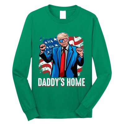 DaddyS Home President Trump Inauguration Day 2025 Long Sleeve Shirt