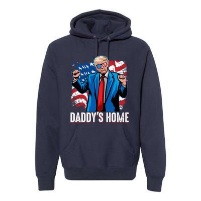 DaddyS Home President Trump Inauguration Day 2025 Premium Hoodie