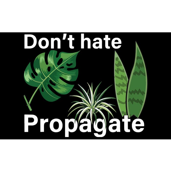 Dont Hate Propagate Monstera Sansevieria Dracaena Houseplant Bumper Sticker