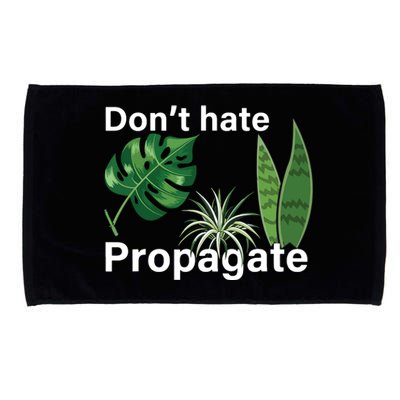 Dont Hate Propagate Monstera Sansevieria Dracaena Houseplant Microfiber Hand Towel