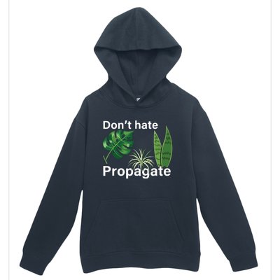 Dont Hate Propagate Monstera Sansevieria Dracaena Houseplant Urban Pullover Hoodie