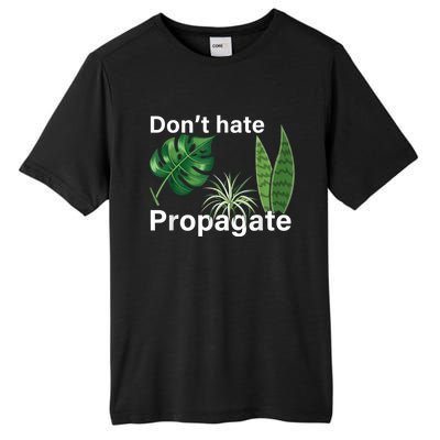 Dont Hate Propagate Monstera Sansevieria Dracaena Houseplant Tall Fusion ChromaSoft Performance T-Shirt