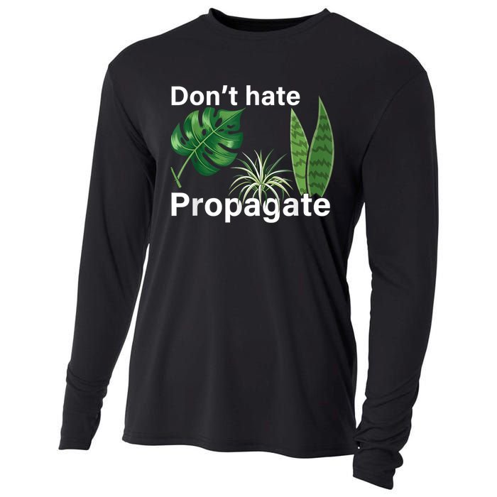 Dont Hate Propagate Monstera Sansevieria Dracaena Houseplant Cooling Performance Long Sleeve Crew