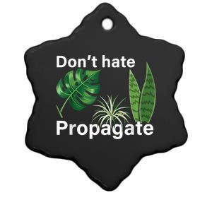 Dont Hate Propagate Monstera Sansevieria Dracaena Houseplant Ceramic Star Ornament