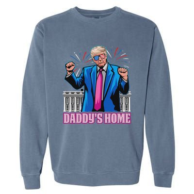 DaddyS Home President Trump Inauguration Day 2025 Garment-Dyed Sweatshirt