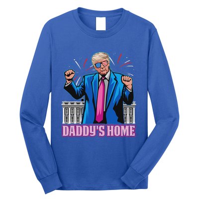 DaddyS Home President Trump Inauguration Day 2025 Long Sleeve Shirt