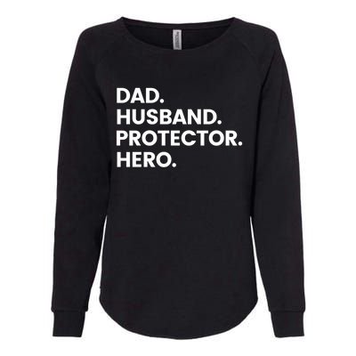 Dad Husband Protector Hero Gift Fathers Day Gift Womens California Wash Sweatshirt