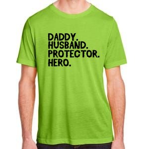 Daddy Husband Protector Hero Cool Gift Funny Fathers Day Funny Gift Adult ChromaSoft Performance T-Shirt