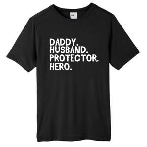 Daddy Husband Protector Hero Cool Gift Funny Fathers Day Funny Gift Tall Fusion ChromaSoft Performance T-Shirt