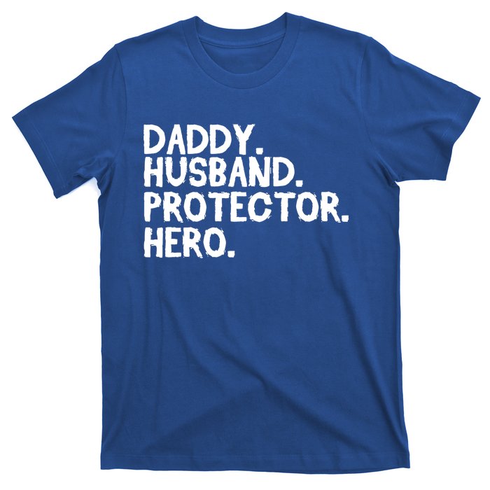 Daddy Husband Protector Hero Cool Gift Funny Fathers Day Funny Gift T-Shirt