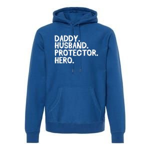 Daddy Husband Protector Hero Cool Gift Funny Fathers Day Funny Gift Premium Hoodie