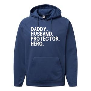 Daddy Husband Protector Hero Cool Gift Funny Fathers Day Funny Gift Performance Fleece Hoodie