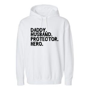 Daddy Husband Protector Hero Cool Gift Funny Fathers Day Funny Gift Garment-Dyed Fleece Hoodie