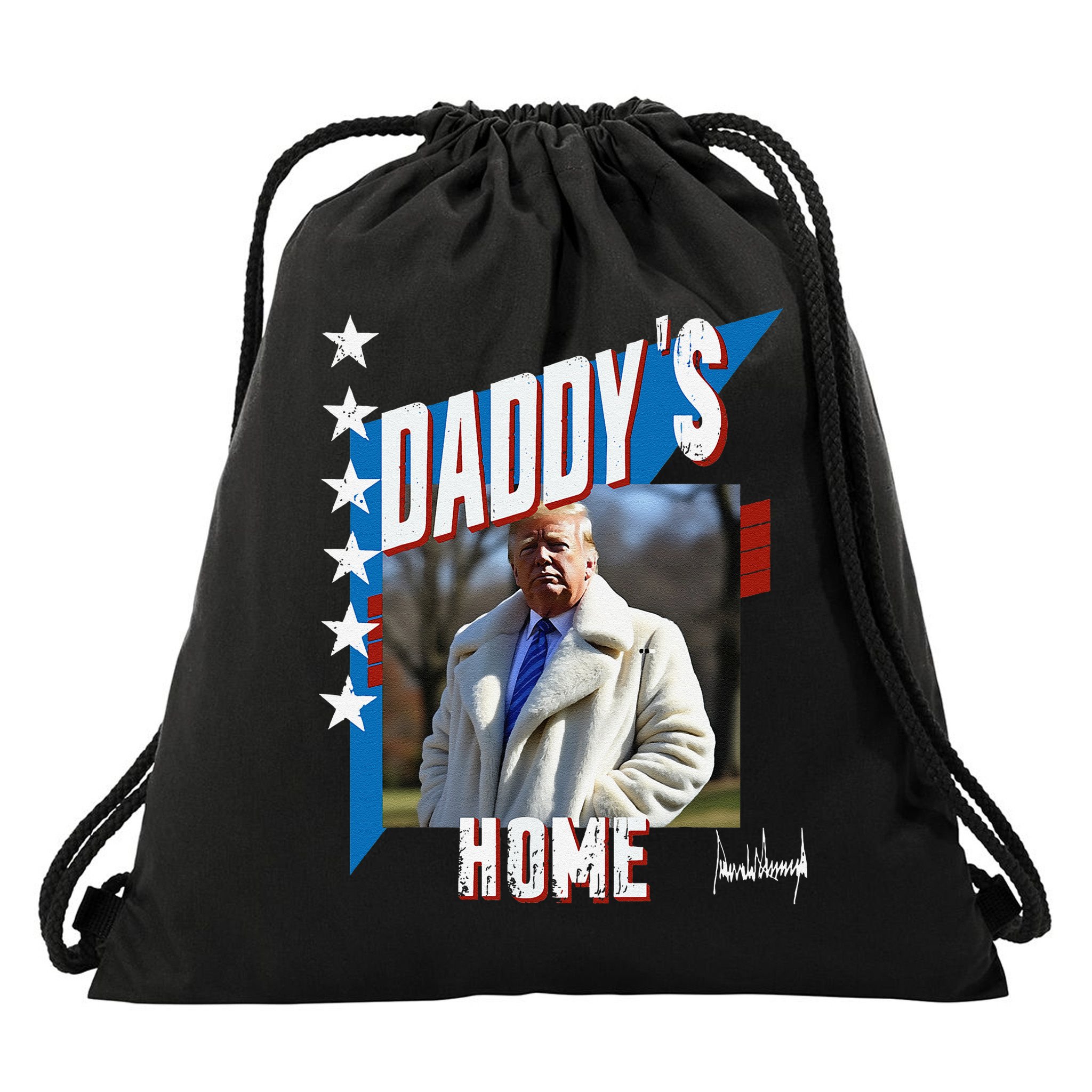 DaddyS Home Patriotic Donald Trump Drawstring Bag