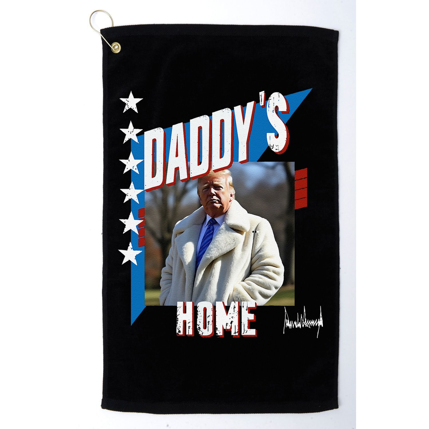 DaddyS Home Patriotic Donald Trump Golf Towel