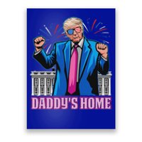 DaddyS Home President Trump Inauguration Day 2025 Poster