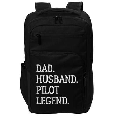 Dad Husband Pilot Legend Pilot Dad Meaningful Gift Impact Tech Backpack