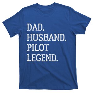 Dad Husband Pilot Legend Pilot Dad Meaningful Gift T-Shirt