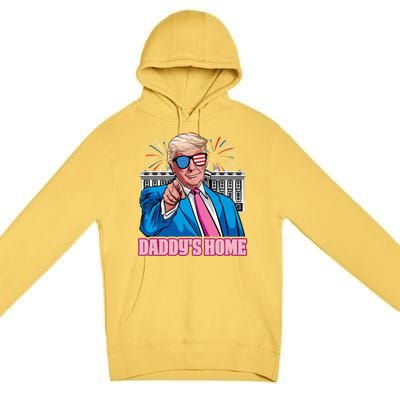 Daddys Home President Trump Inauguration Day 2025 Premium Pullover Hoodie