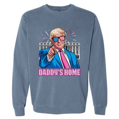 Daddys Home President Trump Inauguration Day 2025 Garment-Dyed Sweatshirt