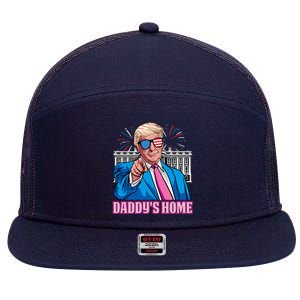 Daddys Home President Trump Inauguration Day 2025 7 Panel Mesh Trucker Snapback Hat