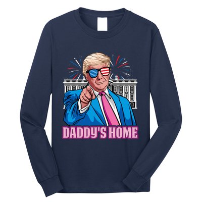 Daddys Home President Trump Inauguration Day 2025 Long Sleeve Shirt