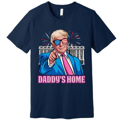 Daddys Home President Trump Inauguration Day 2025 Premium T-Shirt