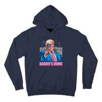 Daddys Home President Trump Inauguration Day 2025 Tall Hoodie