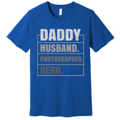 Daddy Husband Photographer Hero Fathers Day Gift Premium T-Shirt