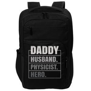 Daddy Husband Physicist Hero Fathers Day Meaningful Gift Impact Tech Backpack