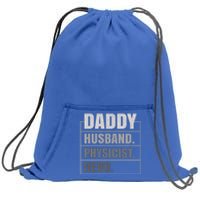 Daddy Husband Physicist Hero Fathers Day Meaningful Gift Sweatshirt Cinch Pack Bag