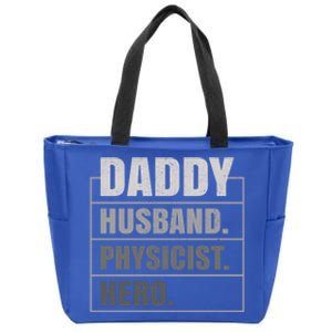 Daddy Husband Physicist Hero Fathers Day Meaningful Gift Zip Tote Bag