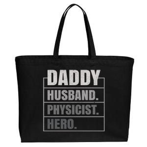 Daddy Husband Physicist Hero Fathers Day Meaningful Gift Cotton Canvas Jumbo Tote