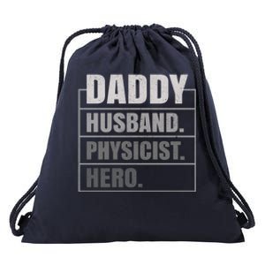 Daddy Husband Physicist Hero Fathers Day Meaningful Gift Drawstring Bag