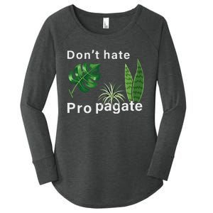 Dont Hate Propagate Monstera Sansevieria Dracaena Houseplant Women's Perfect Tri Tunic Long Sleeve Shirt