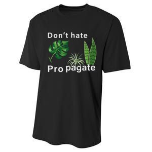 Dont Hate Propagate Monstera Sansevieria Dracaena Houseplant Performance Sprint T-Shirt