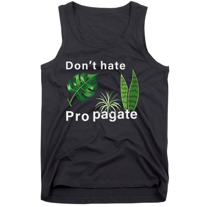 Dont Hate Propagate Monstera Sansevieria Dracaena Houseplant Tank Top