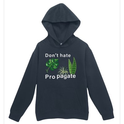 Dont Hate Propagate Monstera Sansevieria Dracaena Houseplant Urban Pullover Hoodie