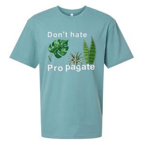 Dont Hate Propagate Monstera Sansevieria Dracaena Houseplant Sueded Cloud Jersey T-Shirt