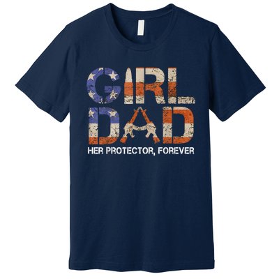 Dad Her Protector Forever Funny Father Of Fun Dad Premium T-Shirt