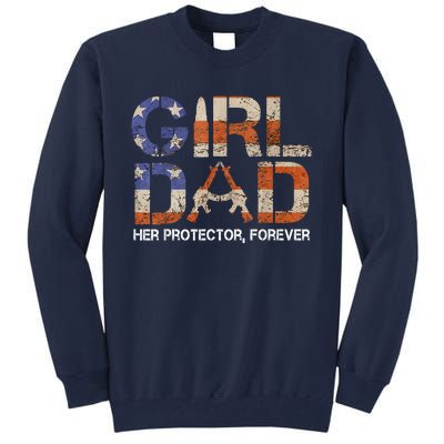 Dad Her Protector Forever Funny Father Of Fun Dad Tall Sweatshirt