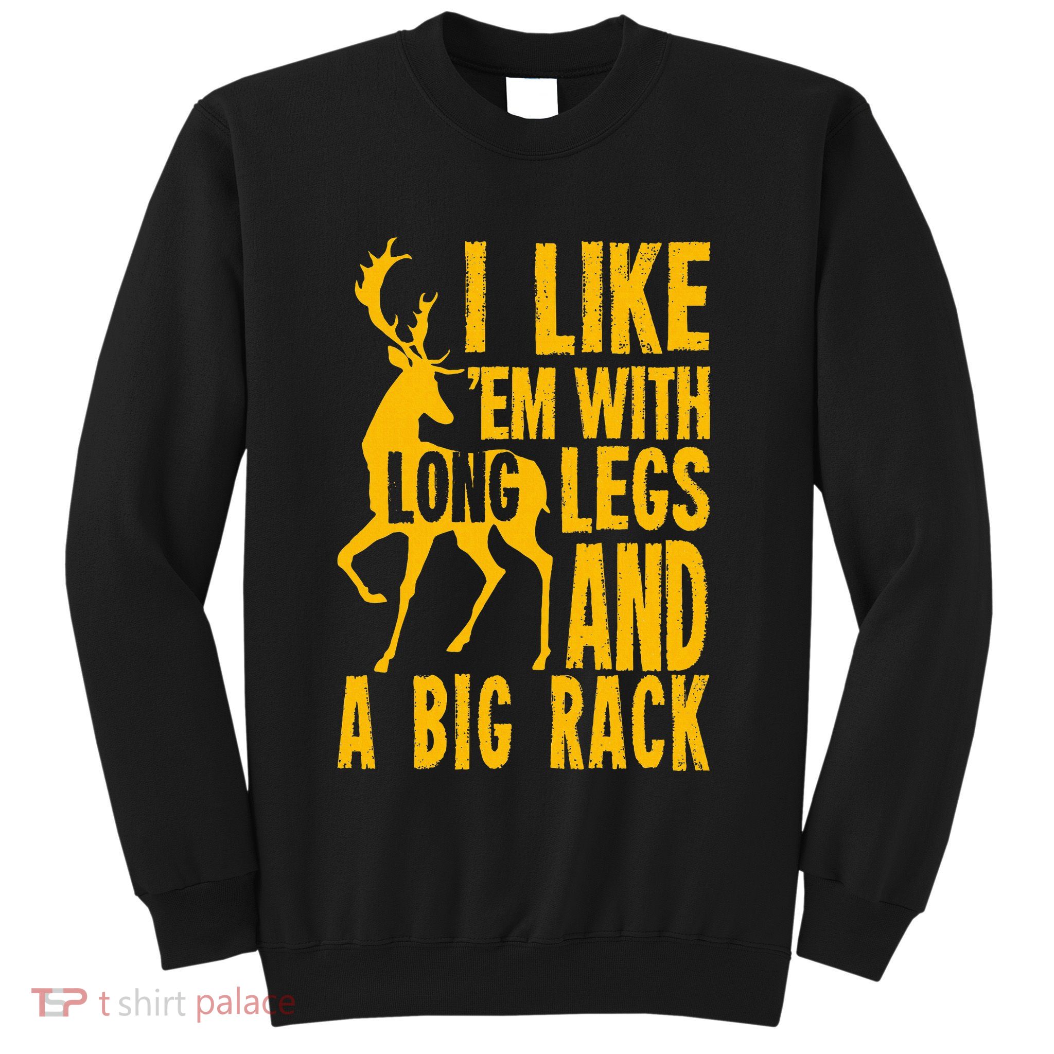 Deer Hunting Quote Gift For Hunters Sweatshirt