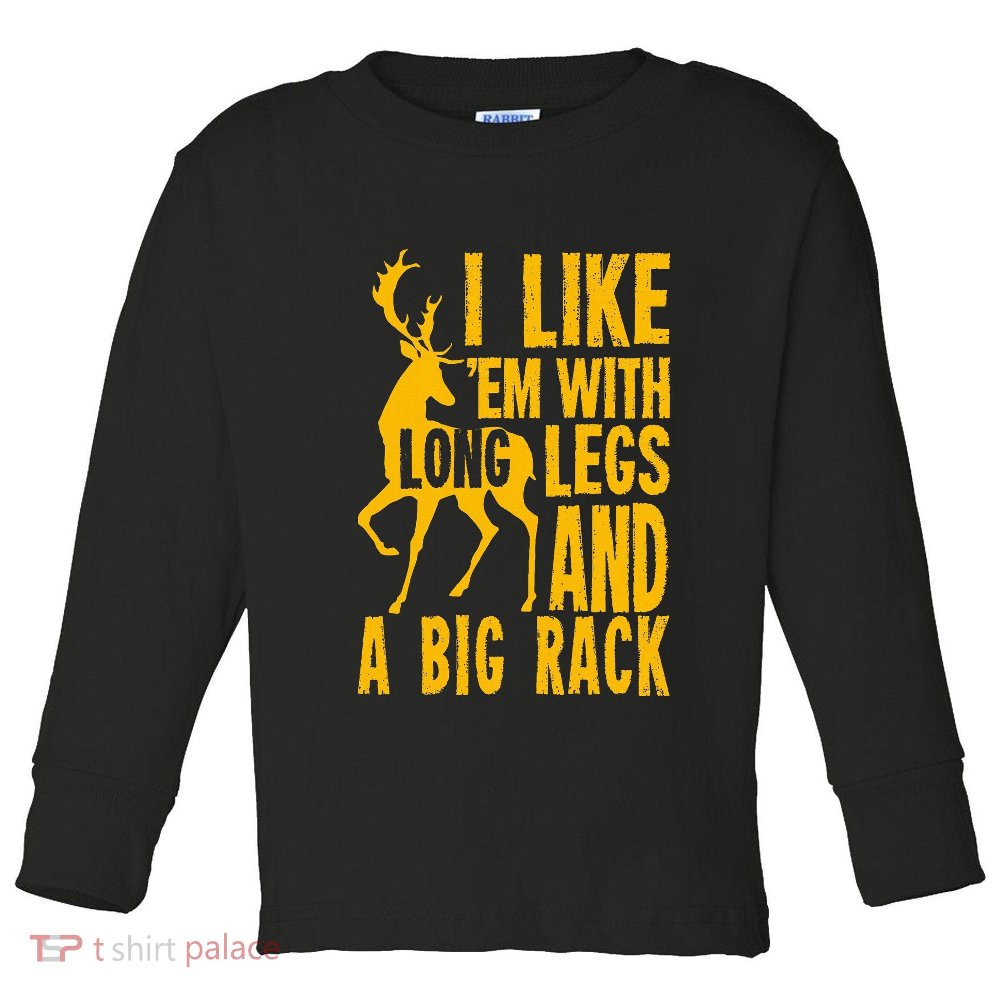 Deer Hunting Quote Gift For Hunters Toddler Long Sleeve Shirt
