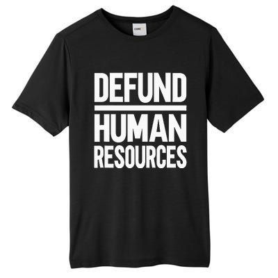 Defund Human Resources Tall Fusion ChromaSoft Performance T-Shirt