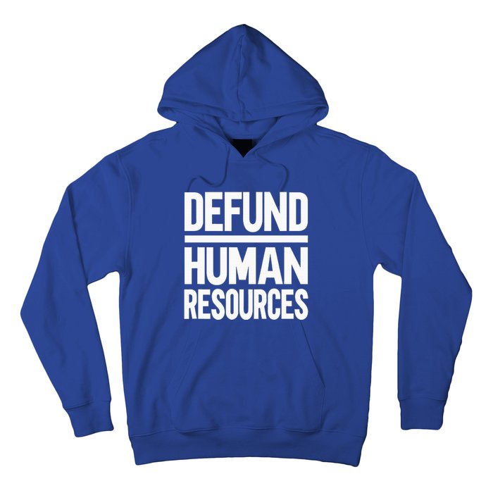 Defund Human Resources Hoodie