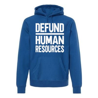 Defund Human Resources Premium Hoodie