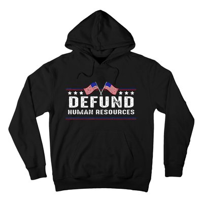 Defund Human Resources American Flag Hoodie