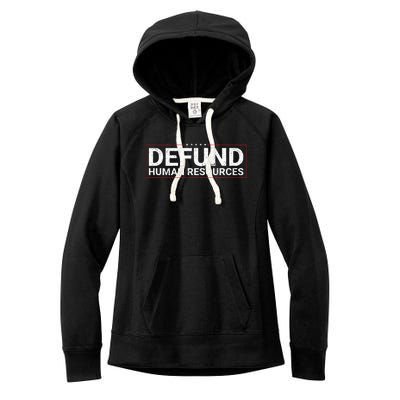 Defund Human Resources Women's Fleece Hoodie