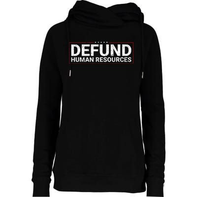 Defund Human Resources Womens Funnel Neck Pullover Hood